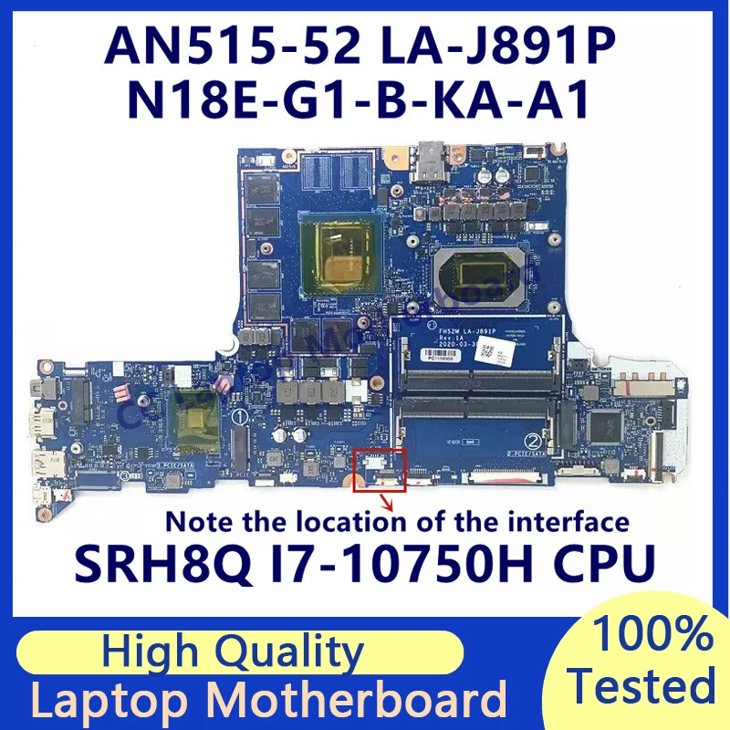 FH52M LA-J891P Для материнской платы ноутбука Acer AN515-52 с процессором SRH8Q I7-10750H N18E-G1-B-KA-A1 100% Полностью протестирован, работает хорошо