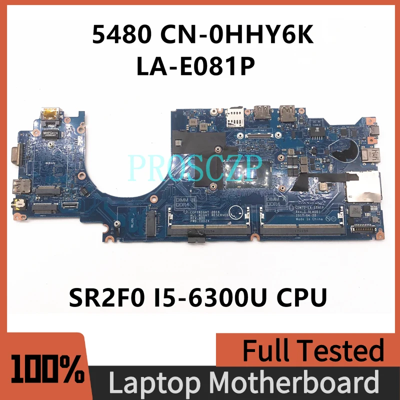 CN-0HHY6K 0HHY6K HHY6K Для DELL Latitude 5480 E5480 Материнская плата ноутбука CDM70 LA-E081P W/SR2F0 I5-6300U Процессор DDR4 100% Полностью протестирован